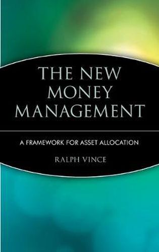 Cover image for The New Money Management: A Framework for Asset Allocation