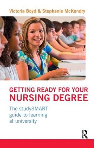 Cover image for Getting Ready for your Nursing Degree: the studySMART guide to learning at university