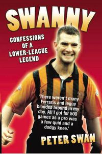 Cover image for Swanny: Confessions of a Lower League Legend