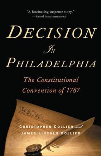 Cover image for Decision in Philadelphia: The Constitutional Convention of 1787