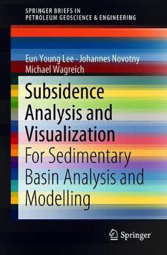 Subsidence Analysis and Visualization: For Sedimentary Basin Analysis and Modelling