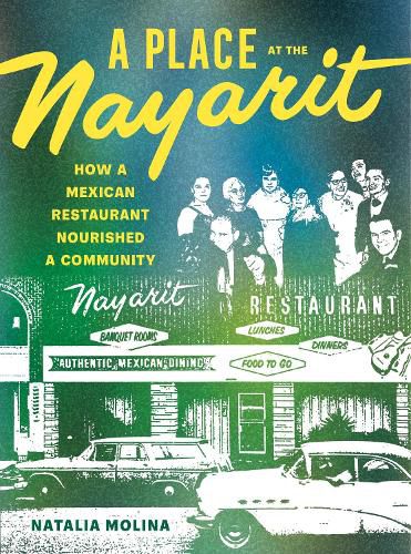 Cover image for A Place at the Nayarit: How a Mexican Restaurant Nourished a Community