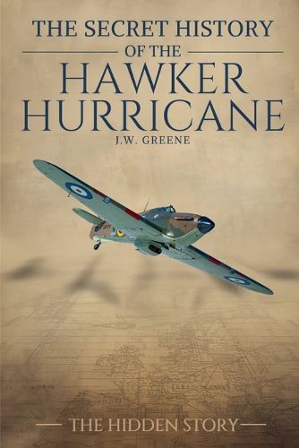 Cover image for The Secret History of the Hawker Hurricane