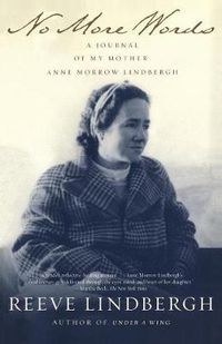 Cover image for No More Words: A Journal of My Mother, Anne Morrow Lindbergh
