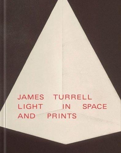 Cover image for James Turrell: Light in Space and Prints
