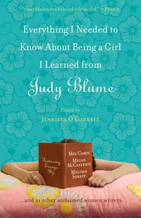 Cover image for Everything I Needed to Know About Being a Girl I Learned from Judy Blume