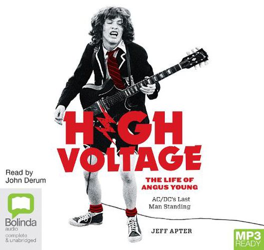 High Voltage: The Life of Angus Young - AC/DC's Last Man Standing