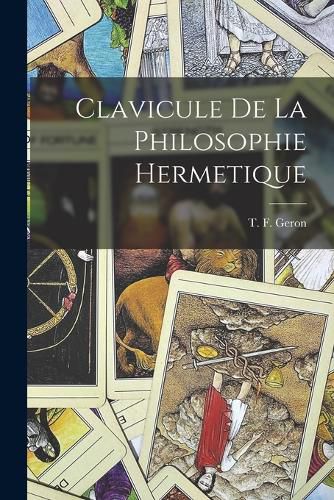 Cover image for Clavicule De La Philosophie Hermetique