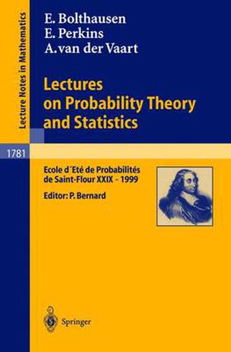 Cover image for Lectures on Probability Theory and Statistics: Ecole d'Ete de Probabilites de Saint-Flour XXIX - 1999