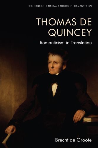 Cover image for Thomas de Quincey, Dark Interpreter: Romanticism in Translation