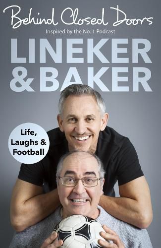 Cover image for Behind Closed Doors: Life, Laughs and Football