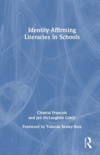 Cover image for Identity-Affirming Literacies in Schools