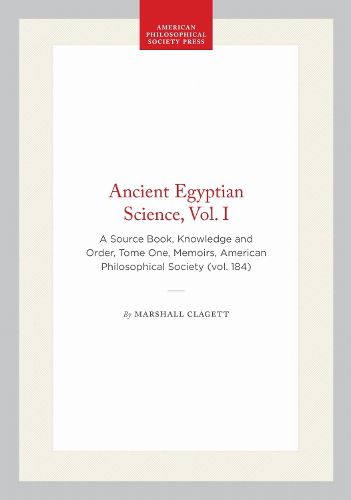 Cover image for Ancient Egyptian Science: A Source Book, Volume 1
