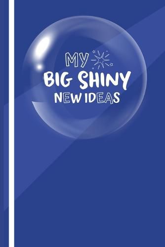 Cover image for My Big New Shiny Ideas Book