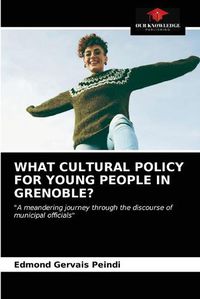 Cover image for What Cultural Policy for Young People in Grenoble?