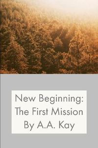 Cover image for New Beginning: The First Mission