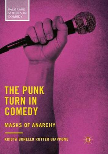 Cover image for The Punk Turn in Comedy: Masks of Anarchy
