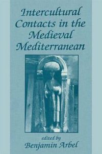 Cover image for Intercultural Contacts in the Medieval Mediterranean: Studies in Honour of David Jacoby