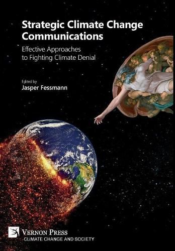 Cover image for Strategic Climate Change Communications: Effective Approaches to Fighting Climate Denial