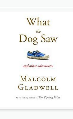 Cover image for What the Dog Saw: And Other Adventures