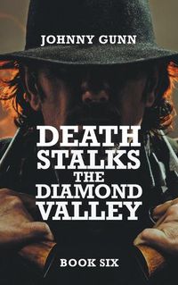 Cover image for Death Stalks The Diamond Valley: A Terrence Corcoran Western