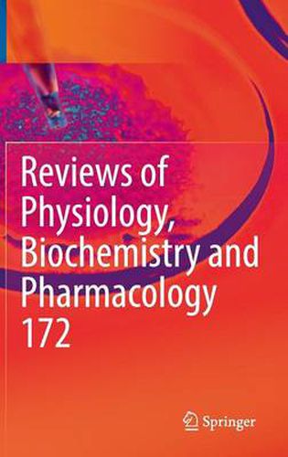 Cover image for Reviews of Physiology, Biochemistry and Pharmacology, Vol. 172