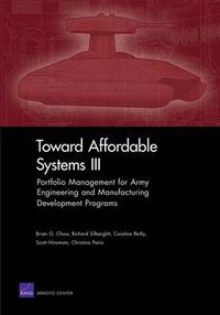 Cover image for Toward Affordable Systems III: Portfolio Management for Army Engineering and Manufacturing Development Programs