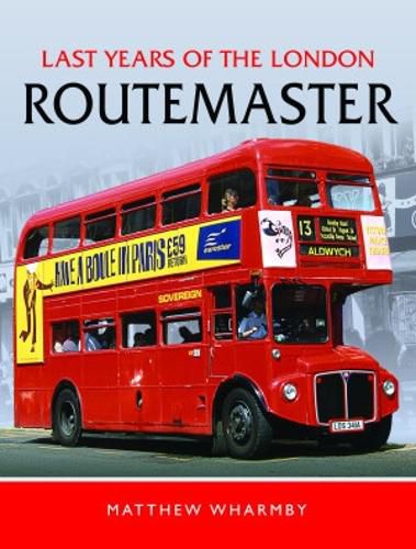 Cover image for Last Years of the London Routemaster