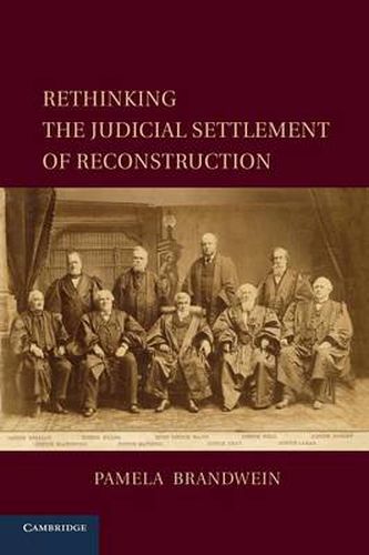 Cover image for Rethinking the Judicial Settlement of Reconstruction