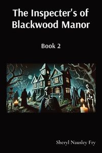 Cover image for The Inspecter's of Blackwood Manor