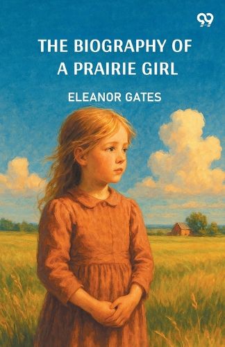 Cover image for The Biography Of A Prairie Girl (Edition1)