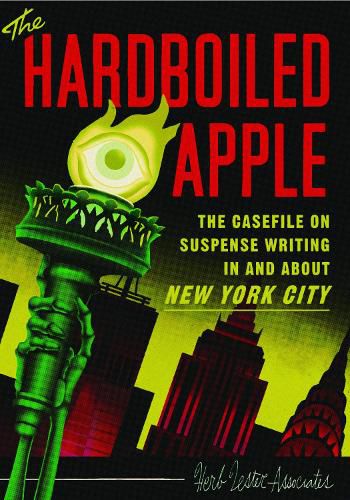 The Hard-Boiled Apple: A guide to pulp and suspense fiction in New York City