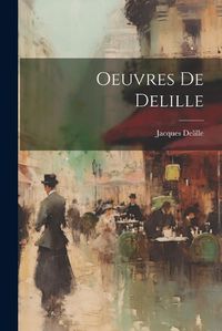 Cover image for Oeuvres de Delille