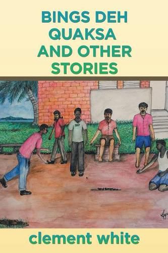 Cover image for Bings deh Quaksa and Other Stories