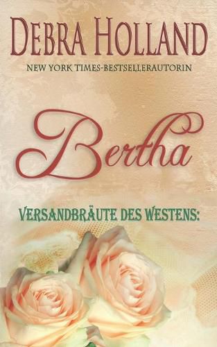 Cover image for Versandbraute des Westens: Bertha: Eine Erzahlung der Reihe Der Himmel uber Montana