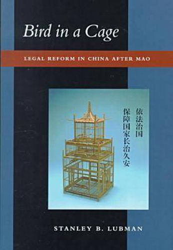 Cover image for Bird in a Cage: Legal Reform in China after Mao