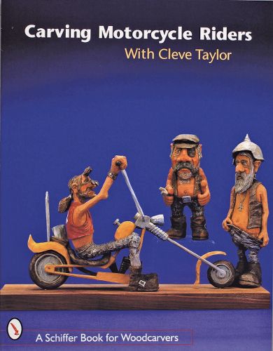 Cover image for Carving Motorcycle Riders with Cleve Taylor