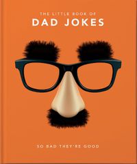 Cover image for The Little Book of Dad Jokes: So bad they're good