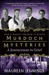 Cover image for Murdoch Mysteries - Journeyman to Grief