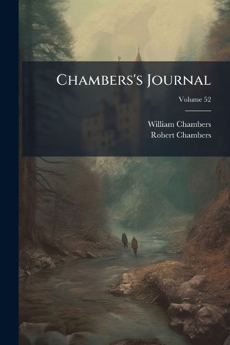 Cover image for Chambers's Journal, Volume 52