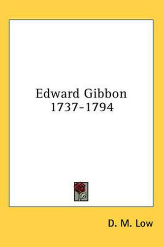 Edward Gibbon 1737-1794