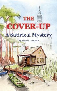 Cover image for The Cover-Up: A Satirical Mystery