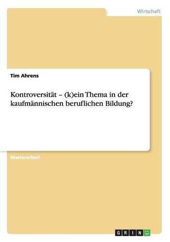 Cover image for Kontroversitat - (k)ein Thema in der kaufmannischen beruflichen Bildung?