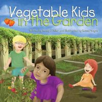 Cover image for Vegetable Kids in the Garden