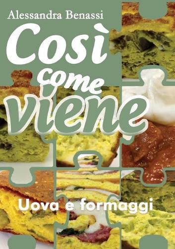 Cover image for Cosi come viene. Uova e formaggi