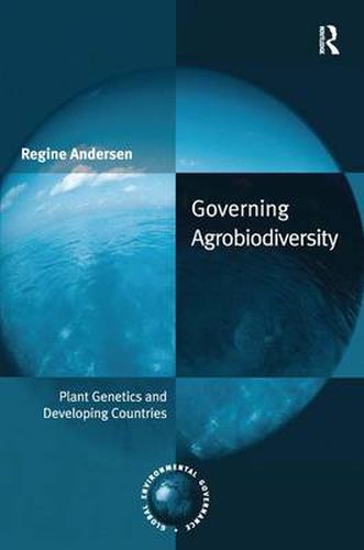 Cover image for Governing Agrobiodiversity: Plant Genetics and Developing Countries