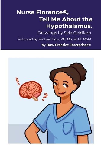 Cover image for Nurse Florence(R), Tell Me About the Hypothalamus.