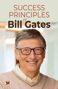 Cover image for Success Principles of Bill Gates