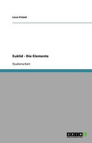 Cover image for Ausarbeitung zu Euklid und seinem Werk Die Elemente