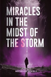 Cover image for Miracles in the Midst of the Storm